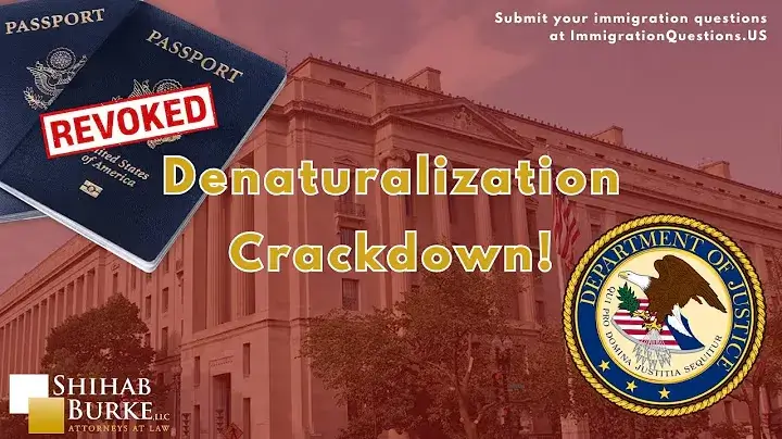 Image of court house as background with "Denaturalization Crackdown!" words written over a red transparent foreground. There's a passport and the shihab burke logo displayed in the front.