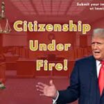 Latest Ruling in Birthright Citizenship–Blocked Again