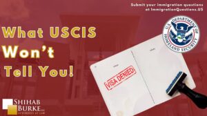 Image with red faded background of USCIS building. The foreground has the words "What USCIS won't tell you!" printed with an image of a VISA Denied document.