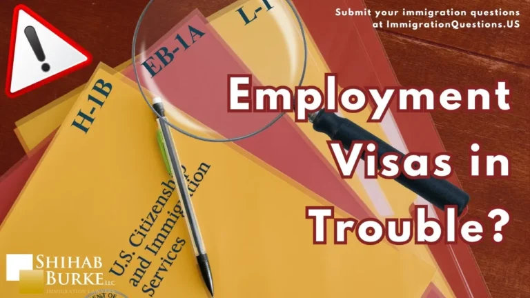 New Scrutiny on Employment Immigration What You Need to Know