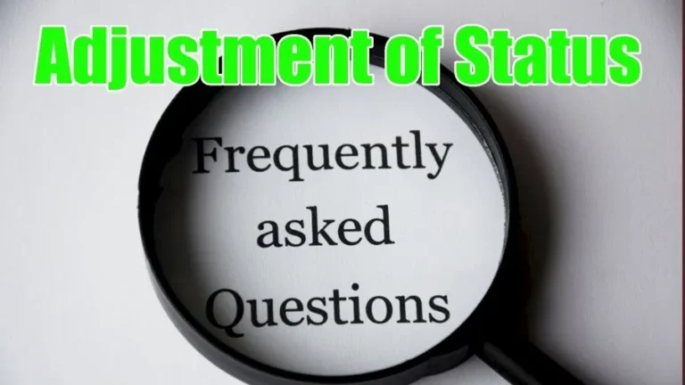 adjustment of status frequently asked questions