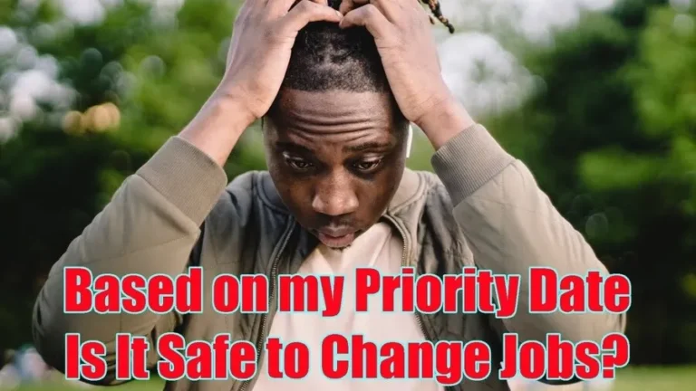 based on my priority date is it safe to change jobs
