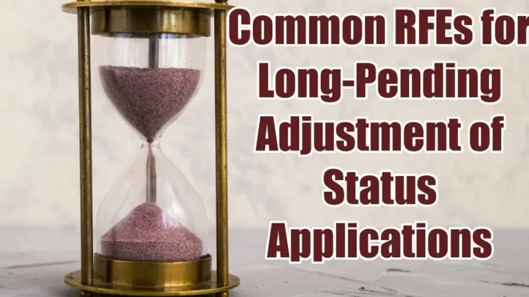 common rfes for long pending adjustment of status applications