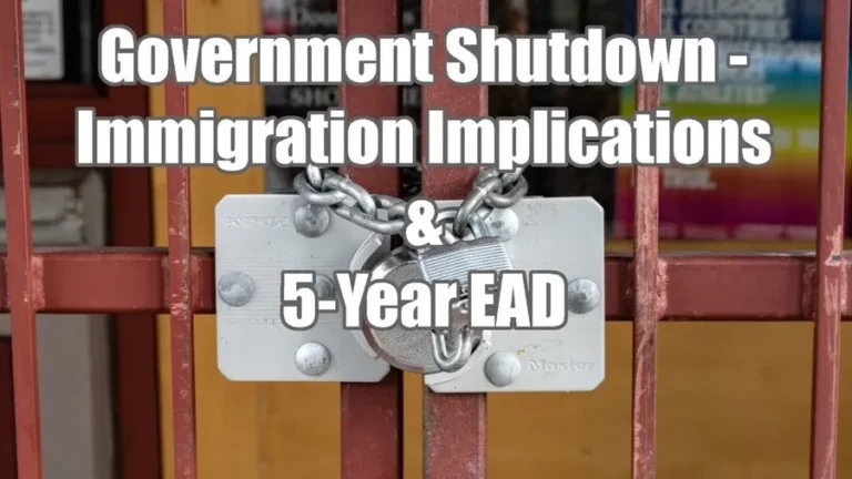 government shutdown immigration implications 5 year ead