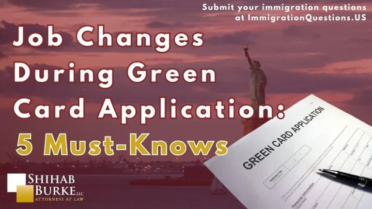 job changes during green card application 5 must knows