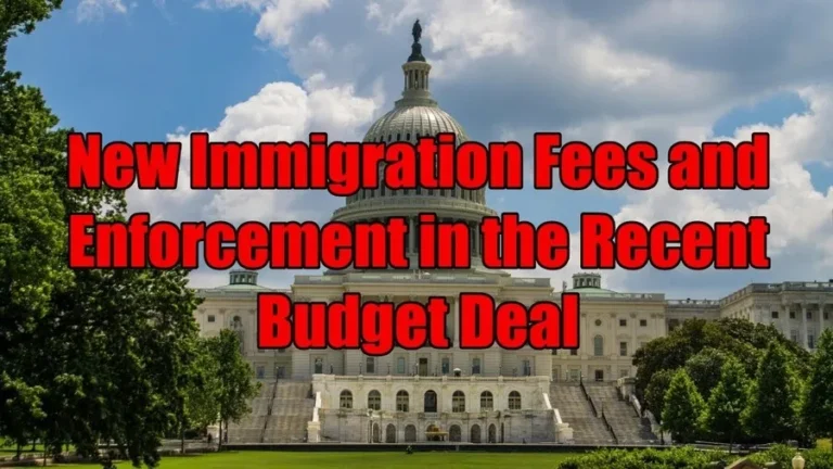 new immigration fees and enforcement in the recent budget deal