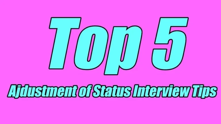 top 5 adjustment of status interview tips