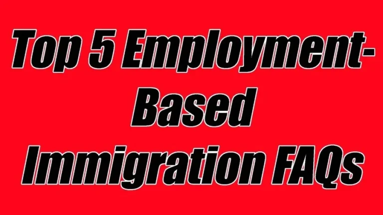 top 5 employment based immigration faqs