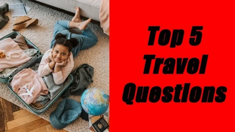 top 5 travel questions