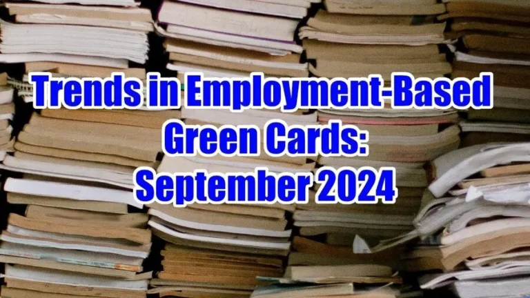 trends in employment based green cards september 2024