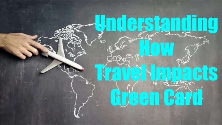 understanding how travel impacts your green card