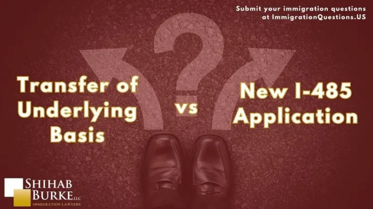 This is a video cover image for the Attorneys Debate Transfer of Underlying Basis vs. New I-485 Application video. The video cover image partially represents some areas of service provided by Shihab Burke LLC Immigration Lawyers.